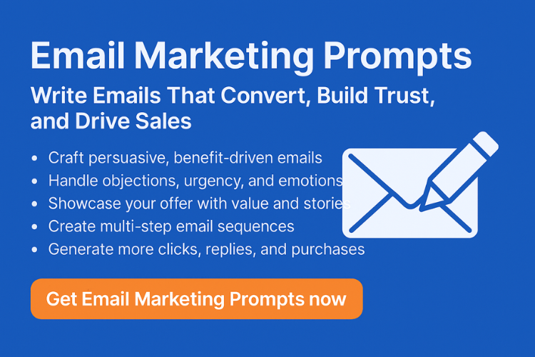 Email Marketing Prompts – Write Emails That Convert, Build Trust, and Drive Sales